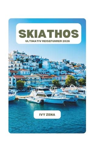 SKIATHOS ULTIMATIV REISEFÜHRER 2026