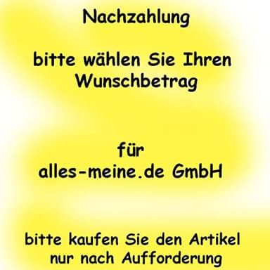 alles-meine.de GmbH Nachkauf - Nachzahlung/für Versandkosten - innerhalb Deutschland