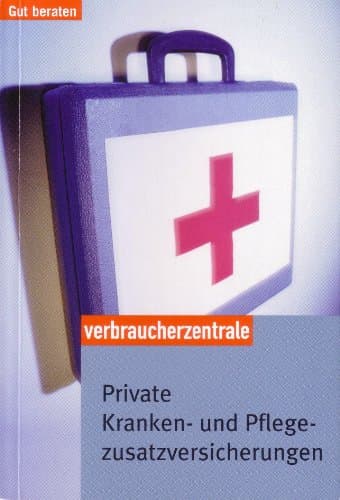 Private Kranken- und Pflegezusatzversicherungen