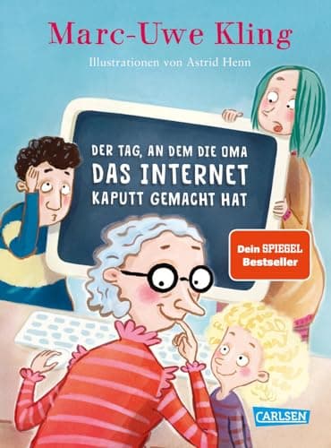 Der Tag, an dem die Oma das Internet kaputt gemacht hat: Lustiges Kinderbuch ab 6 Jahren über eine Familie in der digitalen Zwangspause (Trubel bei Tiffany, Band 1)