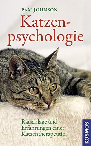 Katzenpsychologie: Ratschläge und Erfahrungen einer Katzentherapeutin