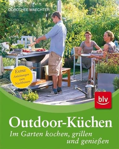 Outdoor-Küchen: Im Garten kochen, grillen und genießen